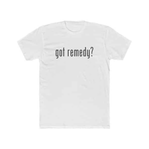 White shirt with got remedy text on it